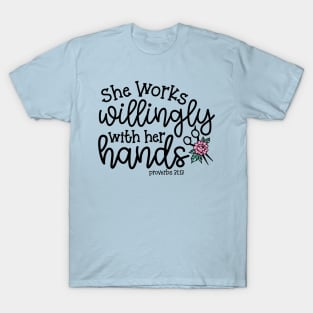 She Works Willingly With Her Hands Hairstylist Cute T-Shirt